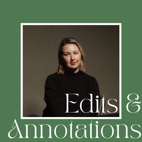 portrait of Hannah Kent, in a green border and text saying Edits & Annotations