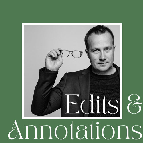 black and white portrait of Andri, holding up a pair of glasses next to his face, in a green frame and the words Edits & Annotationd