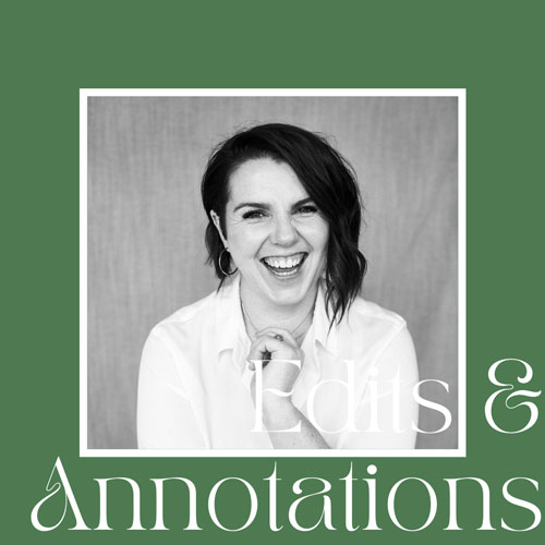 Black and white portrait of Kate, in a green border with the words Edits & Annotations