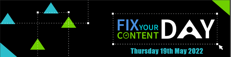 Banner for upcoming event Fix Your Content Day - Thursday 19th May 2022