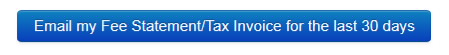 Screenshot showing Email my Fee Statement/Tax Invoice for the last 30 days