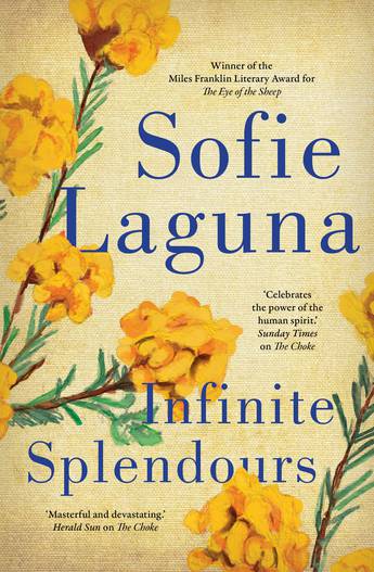 Infinite Splendours by Sophie Laguna