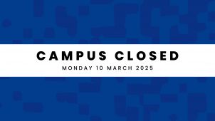News Item: Campus closed Monday 10 March . 