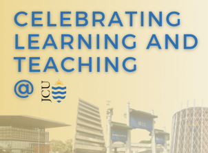 Celebrating Learning and Teaching @JCU. 