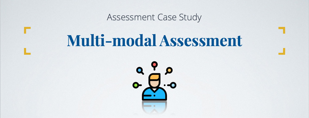 Multi-modal Assessment Banner: Assessment Case Study - Multi-modal Assessment