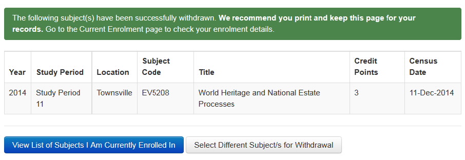Screenshot showing The following subject(s) have been successfully withdrawn. We recommend you print and keep this page for your records...message and the View List of Subjects I am Currently Enrolled In and Select Different Subject/s for Withdrawal buttons.
