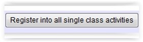 Register into all single class activities button